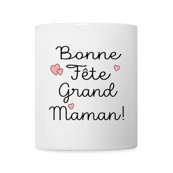 BONNE Fête GRAND-MAMAN - MAMIE - MÈRES - Mug blanc - blanc - Devant