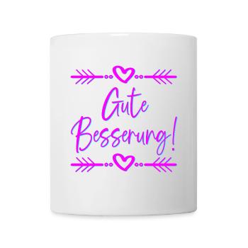 GENESUNGSSPRÜCHE - GUTE BESSERUNG WÜNSCHEN - Tasse - Weiß - Vorne
