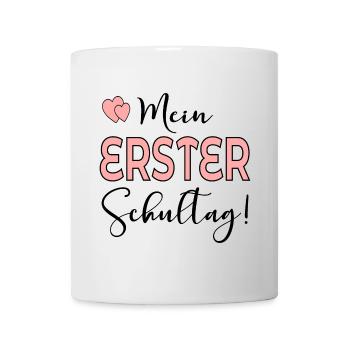 Mein erster Schultag EINSCHULUNG - Tasse - Weiß - Vorne
