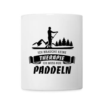 SUP Ich brauche keine Therapie - nur Paddeln - Tasse - Weiß - Vorne