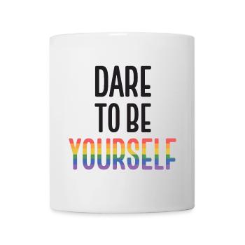 LGBT Pride Month - Dare To Be Yourself - Mug - white - Front