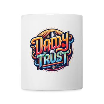 Unserem Papa vertrauen wir - Papa ist der Beste - Tasse - Weiß - Vorne