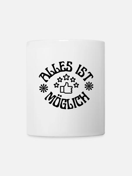 Alles ist möglich Motivationsspruch - Tasse - Weiß