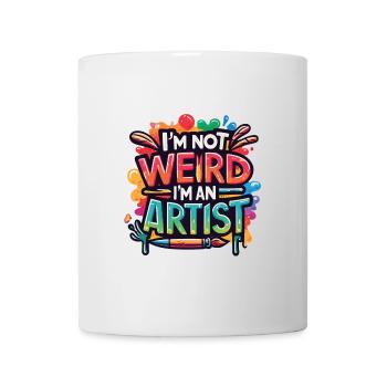 Ich bin nicht seltsam, ich bin ein Künstler - Tasse - Weiß - Vorne