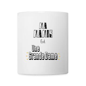 Ma Mamie Est Une Grande Dame - Mug blanc - blanc - Devant
