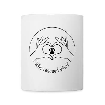 Animal rescue – who rescued who - Mug - white - Front