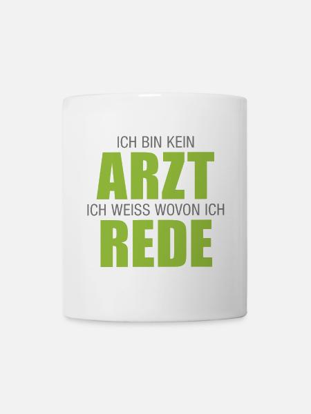 Arzt, Apotheke, Ich bin kein Arzt - Tasse - Weiß