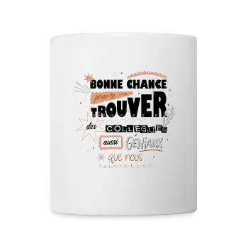 Bonne chance pour te trouver des collègues  - Mug blanc - blanc - Devant
