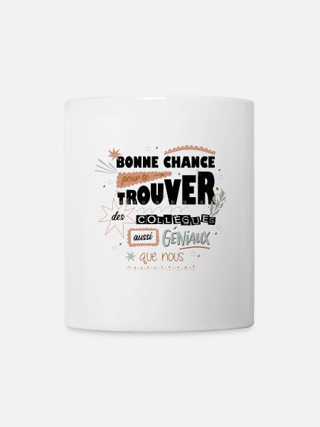Bonne chance pour te trouver des collègues  - Mug blanc - blanc