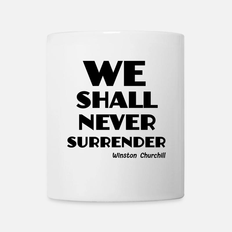 Wir werden uns niemals ergeben! - Tasse - Weiß