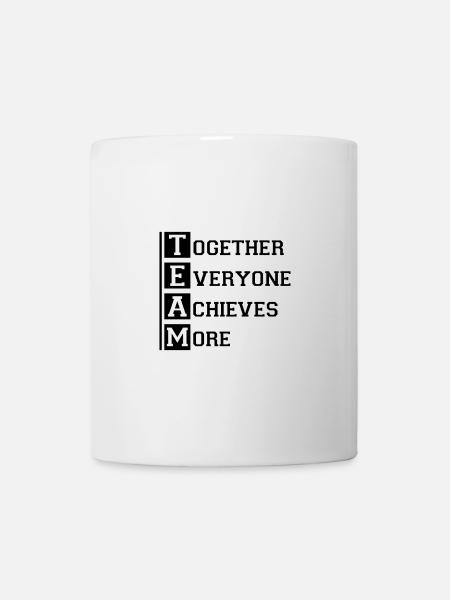 TEAM Together Everyone Achieves More - Tasse - Weiß