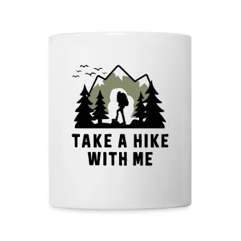 Wandern Wanderer Take A Hike With Me - Mug - white - Front
