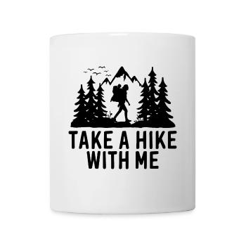 Wandern Wanderer Take A Hike With Me - Mug - white - Front