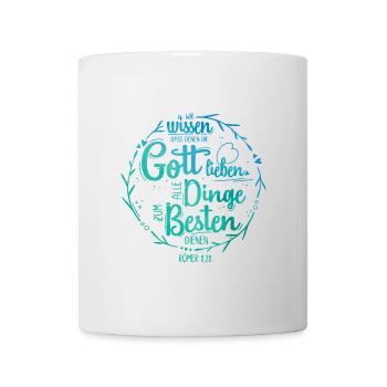 Denen die Gott lieben - Römer 8,28 - Tasse - Weiß - Vorne