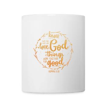 For those who love God - Romans 8:28 - Mug - white - Front