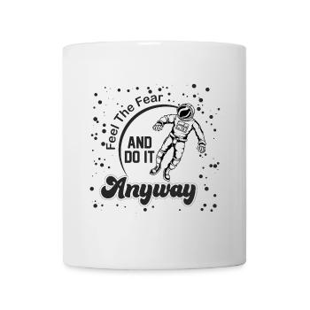 Motivational Astronaut Saying Design - Mug - white - Front