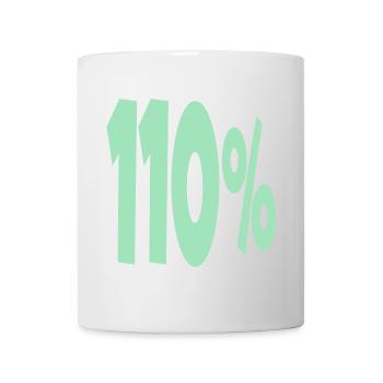 One Hundred and 10 Percent - Mug - white - Front