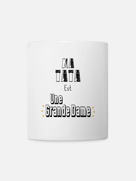 Ma Tata Est Une Grande Dame - Mug blanc - blanc