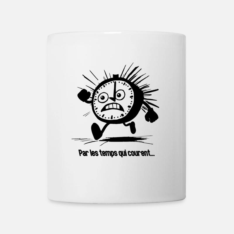 PAR LES TEMPS QUI COURENT ! - Mug blanc - blanc