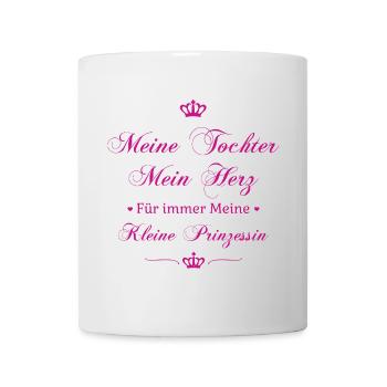 Meine Tochter, Mein Herz, Für Immer Prinzessin - Tasse - Weiß - Vorne