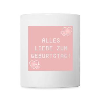 ALLES LIEBE ZUM GEBURTSTAG - HERZEN - Tasse - Weiß - Vorne