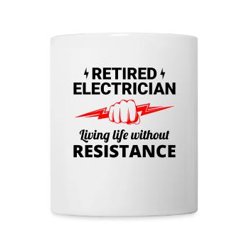Retired Electrician: Life Without Resistance - Mug - white - Front