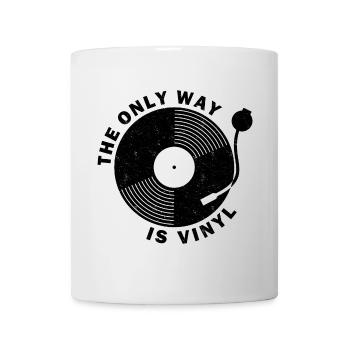 Der einzige Weg ist Vinyl - Tasse - Weiß - Vorne