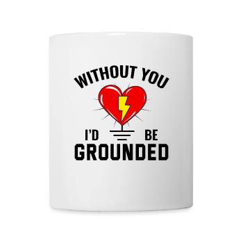 Elektriker Valentine: Ohne dich wäre ich geerdet - Tasse - Weiß - Vorne