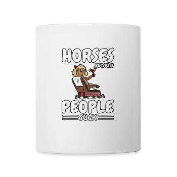 Comic Pferd Pferdesprüche Horses Cause People Suck - Tasse - Weiß - Vorne