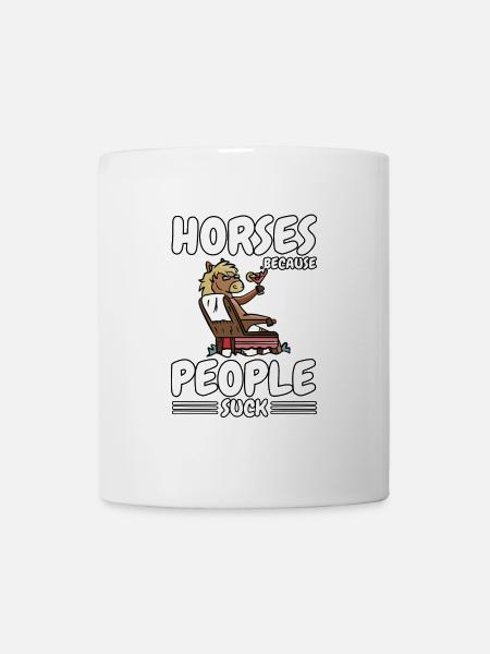 Comic Pferd Pferdesprüche Horses Cause People Suck - Tasse - Weiß