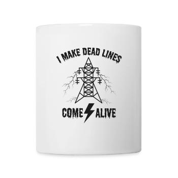 Ich bringe Dead Lines zum Leben – Lineman Halloween - Tasse - Weiß - Vorne