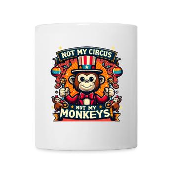 Not my circus not my monkeys - Tasse - Weiß - Vorne
