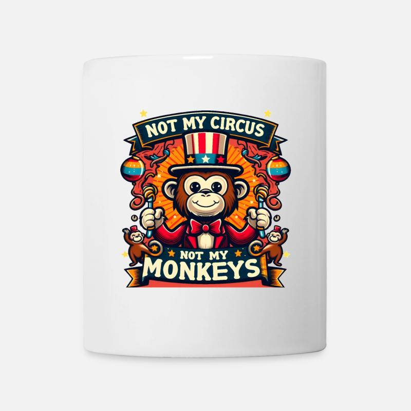 Pas mon cirque, pas mes singes - Mug blanc - blanc