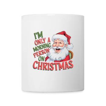 Festliches Weihnachtsmann-Zitat-Design für Weihnachtskleidung - Tasse - Weiß - Vorne
