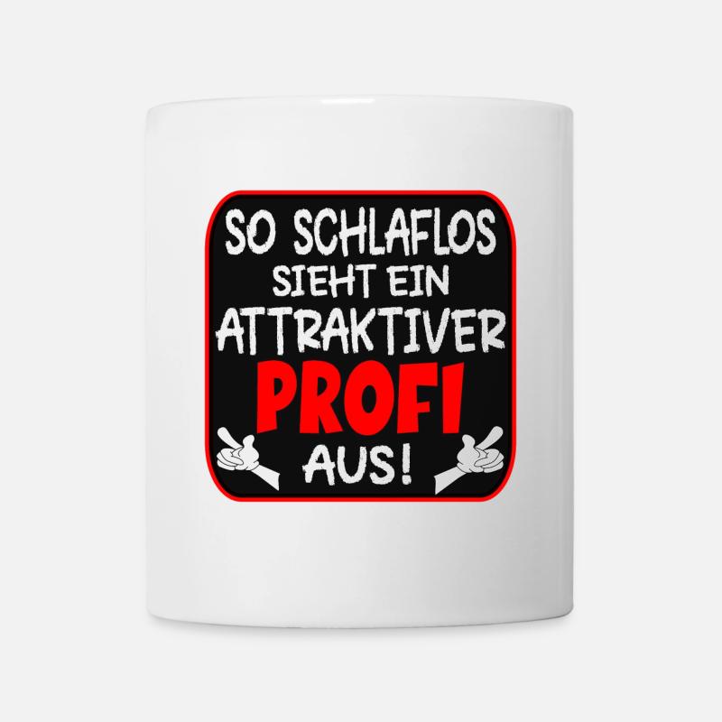 SCHLAFLOSER PROFI BERUFE - Tasse - Weiß