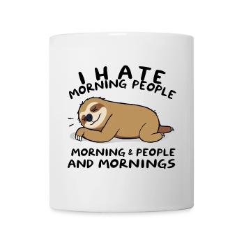 I Hate Morning People - Faultier Humor - Tasse - Weiß - Vorne