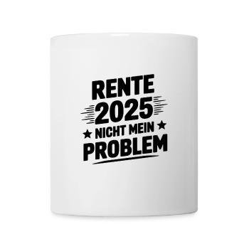 Pension 2025 not my problem - Mug - white - Front