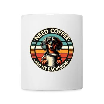 Brauche nur Kaffee und meinen Dackel - Tasse - Weiß - Vorne