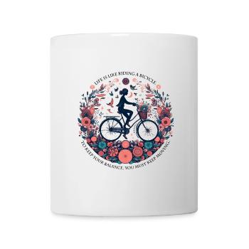 La vie, c’est comme faire du vélo. Pour garder votre équilibre - Mug blanc - blanc - Devant