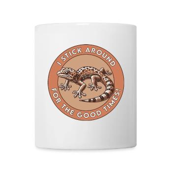 I Stick Around for the Good Times - Tasse - Weiß - Vorne