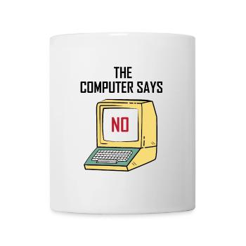 Computer Says No - Funny gift for Geeks & Nerds - Mug - white - Front