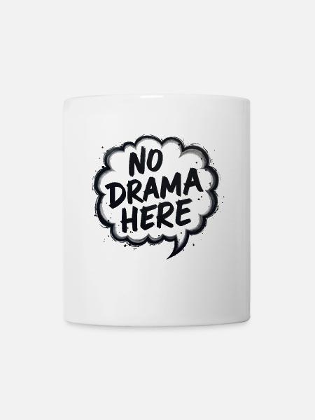 No Drama Here - Mug - white