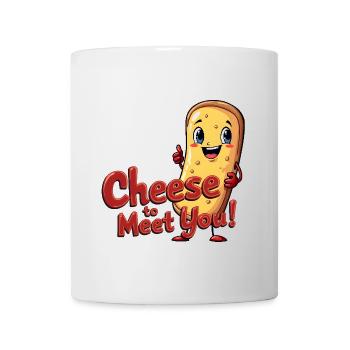 Cheese to Meet You! - Tasse - Weiß - Vorne