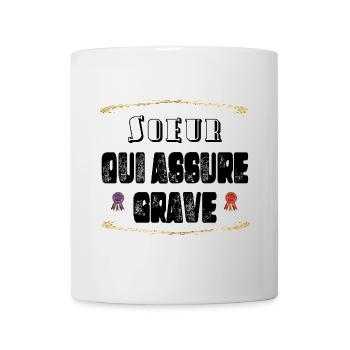 Soeur Qui Assure Grave - Mug blanc - blanc - Devant
