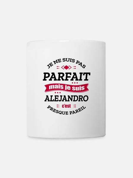 ALEJANDRO PARFAIT - PRENOM ALEJANDRO - Mug blanc - blanc