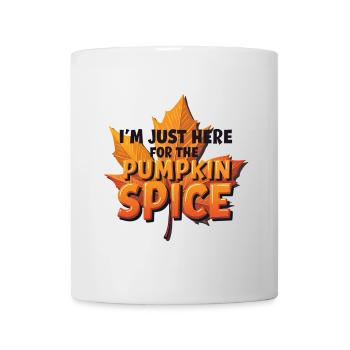 I'm Just Here for the Pumpkin Spice - Tasse - Weiß - Vorne