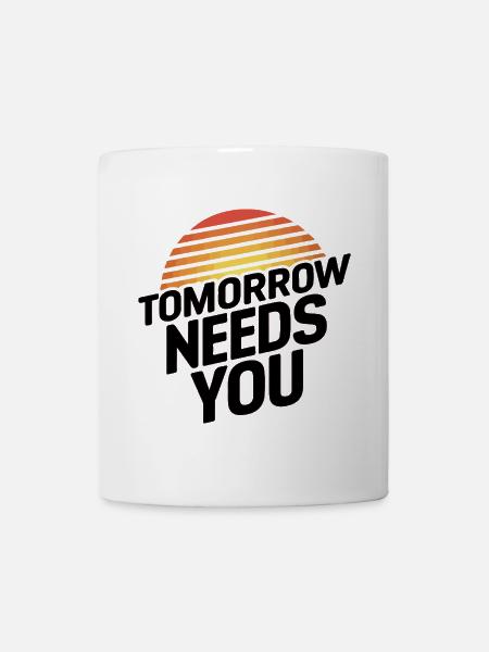 Die Zukunft braucht Sie - Tasse - Weiß