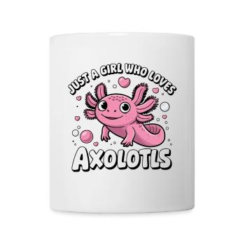 Just a Girl Who Loves Axolotls - Mug - white - Front