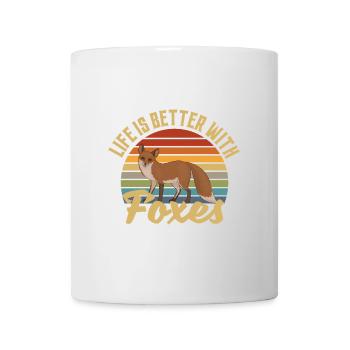 Life Is Better With Foxes - Tasse - Weiß - Vorne