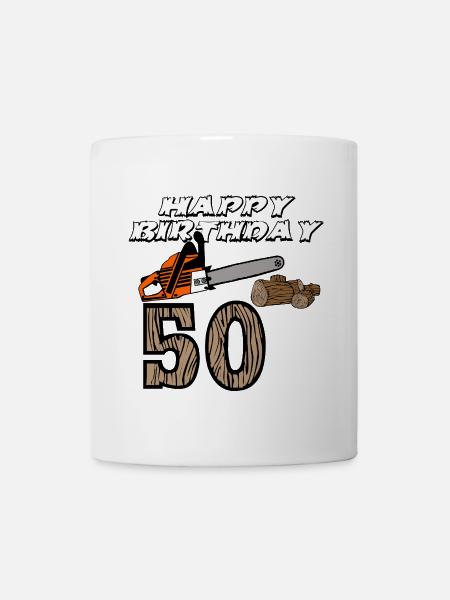 50. Geburtstag , Motorsäge . Kettensäge , Holz (25 - Tasse - Weiß